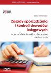 Zasady sporządzania i kontroli dowodów księgowych w jednostkach sektora finansów publicznych w sklepie internetowym Wieszcz.pl