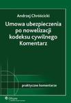 Umowa ubezpieczenia po nowelizacji kodeksu cywilnego. Komentarz w sklepie internetowym Wieszcz.pl