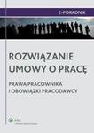 Rozwiązanie umowy o pracę - prawa pracownika i obowiązki pracodawcy w sklepie internetowym Wieszcz.pl