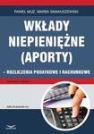 Wkłady niepieniężne (aporty) - rozliczenie podatkowe i rachunkowe w sklepie internetowym Wieszcz.pl