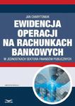 Ewidencja operacji na rachunkach bankowych w jednostkach sektora finansów publicznych w sklepie internetowym Wieszcz.pl