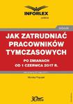 Jak zatrudniać pracowników tymczasowych po zmianach od 1 czerwca 2017 r. w sklepie internetowym Wieszcz.pl