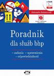 Poradnik dla służb bhp – zadania – uprawnienia – odpowiedzialność (e-book z suplementem elektronicznym) w sklepie internetowym Wieszcz.pl