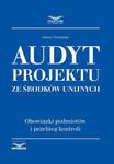 Audyt projektu ze środków unijnych Obowiązki podmiotów i przebiegu kontroli w sklepie internetowym Wieszcz.pl