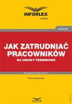 Jak zatrudniać pracowników na umowy terminowe w sklepie internetowym Wieszcz.pl