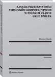 Zasada przejrzystości stosunków korporacyjnych w polskim prawie grup spółek w sklepie internetowym Wieszcz.pl