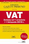 VAT Zmiany od 1 września i 1 listopada 2019 Podatki - Przewodnik po zmianach 4/2019 w sklepie internetowym Wieszcz.pl