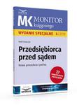 Przedsiębiorca przed sądem Nowa procedura cywilna Wydanie specjalne Monitora Księgowego 4/2019 w sklepie internetowym Wieszcz.pl