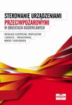 Sterowanie urządzeniami przeciwpożarowymi w obiektach budowlanych Instalacje elektryczne, wentylacyjne i gaśnicze – projektowanie, montaż i eksploatacja w sklepie internetowym Wieszcz.pl