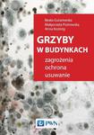 Grzyby w budynkach Zagrożenia, ochrona, usuwanie. w sklepie internetowym Wieszcz.pl