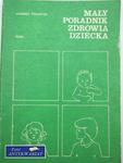 MAŁY PORADNIK ZDROWIA DZIECKA w sklepie internetowym Wieszcz.pl