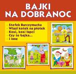 Bajki na dobranoc Stefek Burczymucha. Wlazł kotek na płotek. Kosi, kosi łapci, Czy to bajka... i inne w sklepie internetowym Wieszcz.pl