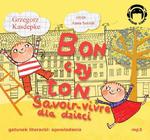 Bon czy ton Savoir-vivre dla dzieci w sklepie internetowym Wieszcz.pl