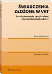 Świadczenia złożone w VAT. Zasady stosowania z przykładami nieprawidłowości i nadużyć w sklepie internetowym Wieszcz.pl