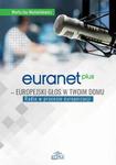 Euranet Plus Europejski głos w twoim domu Radio w procesie europeizacji w sklepie internetowym Wieszcz.pl