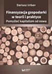 FinansFinansyzacja gospodarki w teorii i praktyceyzacja gospodarki w teorii i praktyce Pomyśleć kapitalizm od nowa w sklepie internetowym Wieszcz.pl