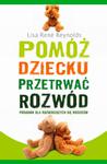Pomóż dziecku przetrwać rozwód Poradnik dla rozwodzących się rodziców w sklepie internetowym Wieszcz.pl