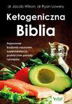 Ketogeniczna Biblia. Najnowsze badania naukowe, suplementacja, praktyczne porady i przepisy w sklepie internetowym Wieszcz.pl