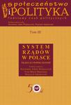 Społeczeństwo i polityka. Podstawy nauk politycznych. Tom III. System rządów w Polsce System rządów w Polsce w sklepie internetowym Wieszcz.pl