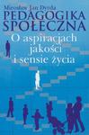 Pedagogika społeczna O aspiracjach jakości i sensie życia w sklepie internetowym Wieszcz.pl