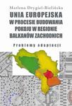 Unia Europejska w procesie budowania pokoju w regionie Bałkanów Zachodnich Problemy adaptacji w sklepie internetowym Wieszcz.pl