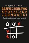 Bezpieczeństwo społeczne jednostki. Założenia i polska rzeczywistość Założenia i polska rzeczywistość w sklepie internetowym Wieszcz.pl