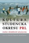 Kultura studencka okresu PRL. Media i działalność artystyczna Media i działalność artystyczna w sklepie internetowym Wieszcz.pl