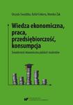 Wiedza ekonomiczna, praca, przedsiębiorczość, konsumpcja. Świadomość ekonomiczna polskich studentów w sklepie internetowym Wieszcz.pl