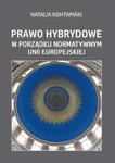 Prawo hybrydowe w porządku normatywnym Unii Europejskiej w sklepie internetowym Wieszcz.pl