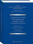 System Prawa Administracyjnego Procesowego. TOM III. Część 2. Administracyjne postępowanie egzekucyjne i zabezpieczające [PRZEDSPRZEDAŻ] w sklepie internetowym Wieszcz.pl