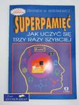 SUPER PAMIĘĆ - JAK UCZYĆ SIĘ TRZY RAZY SZYBCIEJ w sklepie internetowym Wieszcz.pl