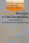 Procesy decyzyjne w Unii Europejskiej z perspektywy teoretyczno-metodologicznej w sklepie internetowym Wieszcz.pl