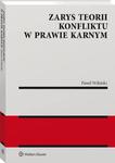 Zarys teorii konfliktu w prawie karnym [PRZEDSPRZEDAŻ] w sklepie internetowym Wieszcz.pl