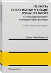 Filozofia europejskiego wymiaru sprawiedliwości. O ewolucji fundamentów unijnego porządku prawnego [PRZEDSPRZEDAŻ] w sklepie internetowym Wieszcz.pl