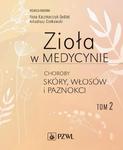 Zioła w medycynie. Choroby skóry, włosów i paznokci tom 2 w sklepie internetowym Wieszcz.pl