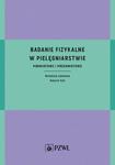 Badanie fizykalne w pielęgniarstwie Podmiotowe i przedmiotowe w sklepie internetowym Wieszcz.pl