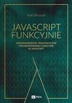 JavaScript funkcyjnie. Zrównoważone, pragmatyczne programowanie funkcyjne w JavaScript w sklepie internetowym Wieszcz.pl