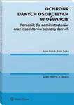 Ochrona danych osobowych w oświacie. Poradnik dla administratorów oraz inspektorów ochrony danych w sklepie internetowym Wieszcz.pl