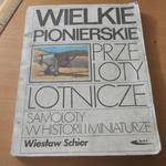 Wielkie pionierskie przeloty lotnicze samoloty w historii i miniaturze w sklepie internetowym Wieszcz.pl