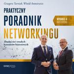 Praktyczny poradnik networkingu. Zbuduj sieć trwałych kontaktów biznesowych. Wydanie II rozszerzone w sklepie internetowym Wieszcz.pl