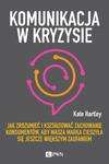 Komunikacja w kryzysie Jak zrozumieć i kształtować zachowanie konsumentów, aby wasza marka cieszyła się jeszcze większym za w sklepie internetowym Wieszcz.pl