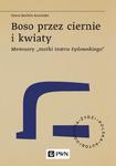 Boso przez ciernie i kwiaty. Memuary „matki teatru żydowskiego” w sklepie internetowym Wieszcz.pl