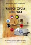 Śmiech życia i śmiech śmierci Od osobistych historii po edukację do pamięci o okupacji, gettach i obozach koncentracyjnych w sklepie internetowym Wieszcz.pl