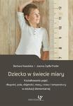Dziecko w świecie miary. Kształtowanie pojęć: długości, pola, objętości, masy, czasu i temperatury w edukacji elementarnej w sklepie internetowym Wieszcz.pl