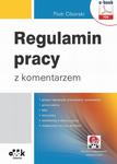 Regulamin pracy z komentarzem – prawa i obowiązki pracodawcy i pracownika; praca zdalna; bhp; czas pracy; monitoring w miejscu pracy; rozwiązania na czas epidemii (e-book z suplementem elektronicznym w sklepie internetowym Wieszcz.pl