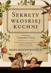 SEKRETY WŁOSKIEJ KUCHNI. Dlaczego Włosi lubią rozmawiać o jedzeniu? w sklepie internetowym Wieszcz.pl