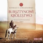 Trylogia dalekowschodnia. Tom 1. Bursztynowe królestwo w sklepie internetowym Wieszcz.pl