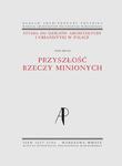 Studia do dziejów architektury i urbanistyki w Polsce. Tom II. Przyszłość rzeczy minionych w sklepie internetowym Wieszcz.pl