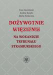 Dożywotnie więzienie na wokandzie trybunału strasburskiego w sklepie internetowym Wieszcz.pl