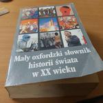 Mały oxfordzki słownik historii Świata w XX wieku. w sklepie internetowym Wieszcz.pl